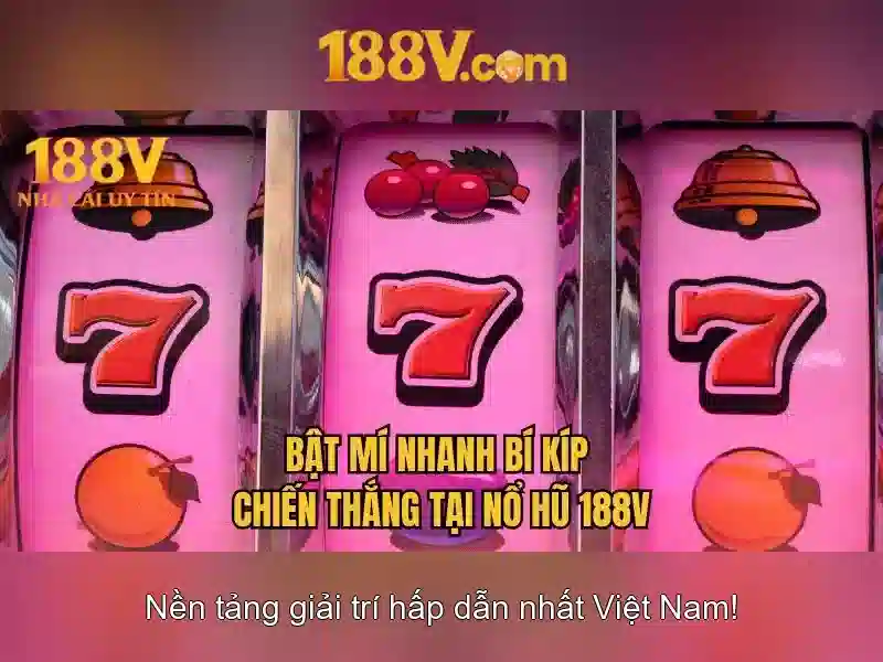 Trải nghiệm Slot đỉnh cao với 188V
